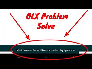 OLX Fix Maximum number of attempts reached, try again later Problem Solve In Registration