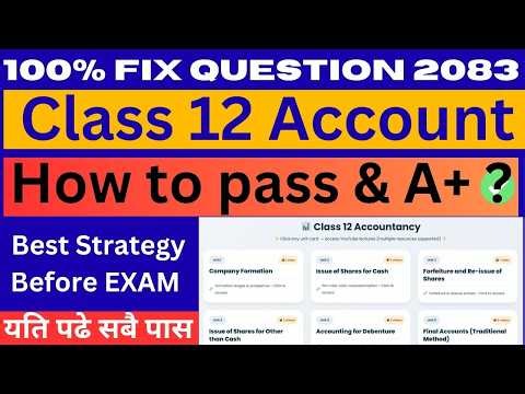 How to prepare ACCOUNT for failure and A+ Students | NEB CLASS 12 2083| #nebaccount