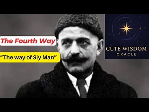 George Gurdjieff's The Fourth Way to Spiritual Enlightenment
