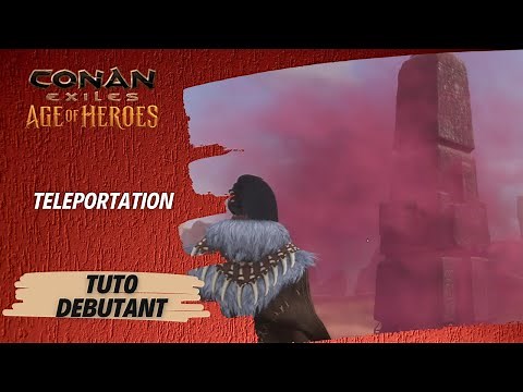 Débutant Conan Exiles - Maîtrisez la Téléportation (Tuto Complet)