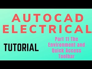 Autocad electrical Tutorial Part 11 The Environment and Quick Access Toolbar