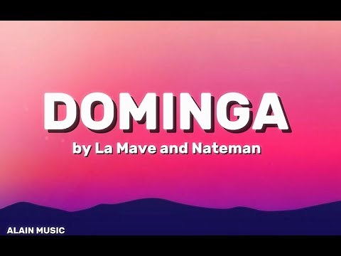 La Mave ft. Nateman - Dominga (Lyrics)