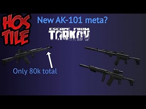 Escape From Tarkov 12.9 | AK-101 Modding guide | Budget To Meta