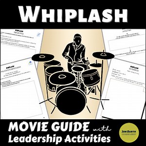 Whiplash Movie Guide - Discussion Questions - Worksheets - Leadership Activities