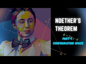 Understanding Noether's Theorem | Part-I : Configuration Space