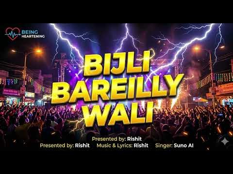 Bijli Bareilly Wali | Official Music Video 2026 | Rishit Verma | New Dance Anthem