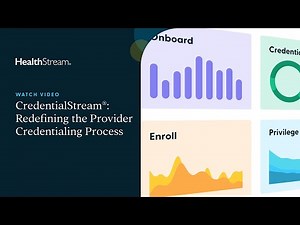 CredentialStream®: Redefining the Provider Credentialing Process