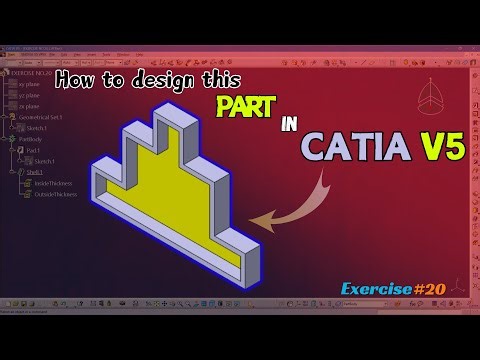 Design Complex Parts in CATIA V5: Exercise 20 - Advanced Features