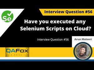 Have you used cross browser testing tool to run Selenium Scripts on cloud? (Interview Question #56)