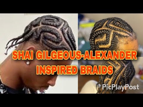 NBA PLAYER Shai Gilgeous Alexander Inspired Braids On Boyfriend | Men’s Braiding Styles