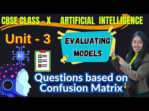 Important Questions based on Confusion Matrix | CBSE Class 10 Artificial Intelligence (417)