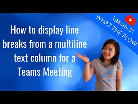 How to display line breaks from a multiline text column for a Teams Meeting