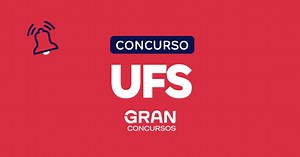 Concurso UFS: resultado final homologado. Confira!