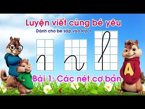 Bài 1 Các nét cơ bản |Dạy bé viết chữ | Luyện chữ đẹp