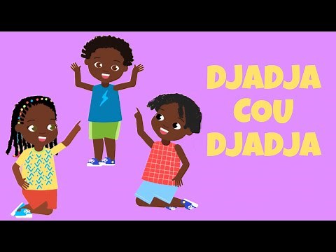 Djadja Cou Djadja - Comptine africaine pour jouer (avec paroles)