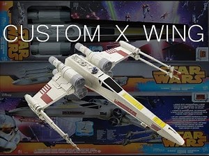 FROM HASBRO TOY TO X WING RED 5! PART 1
