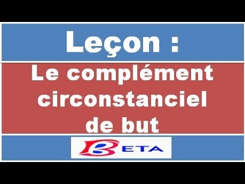 Le complément circonstanciel de but