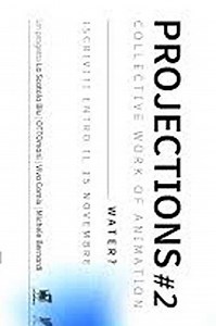 Projections #2 – Water? - Movie
