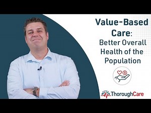 Value-Based Care: Better Overall Health of the Population