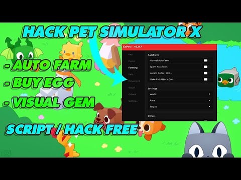 [ROBLOX] HACK PET SIMULATOR X AUTO FARM, BUY EGG, VISUAL GEM / SCRIPT FREE