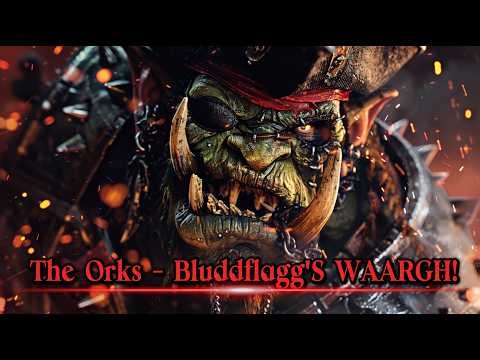The Orks - Bluddflagg's WAAARGH! | Pirate Metal Fan Song inspired by Warhammer 40K
