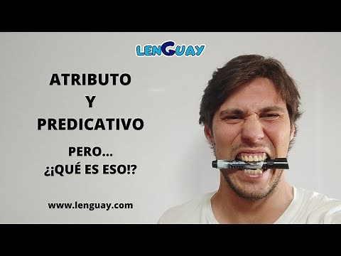 El atributo y complemento predicativo Sintaxis Bachillerato Selectividad lengua EVAU PEVAU