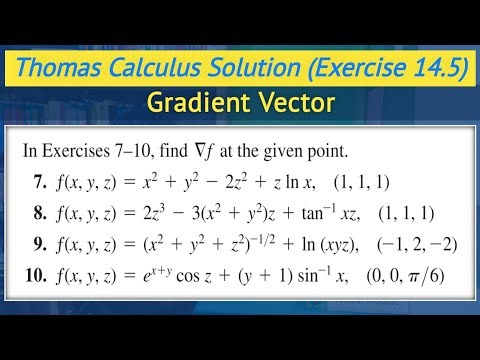 Gradient vector Multivariable calculus | Thomas calculus exercise 14.5 Q7 to Q10 || Lec 50