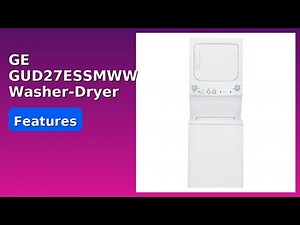 REVIEW (2026): GE GUD27ESSMWW Washer-Dryer Combo. Features.