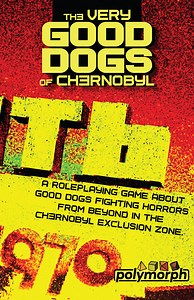The Very Good Dogs of Chernobyl by 9th Level Games