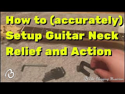 How to (accurately) setup guitar neck relief and action.