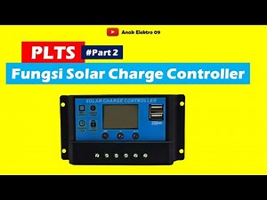 PLTS ~Part 2 [Fungsi Solar Charge Controller]