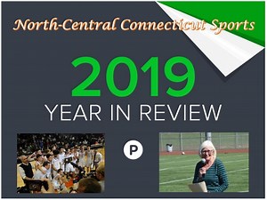 North-Central Connecticut Sports: Highlights of 2019