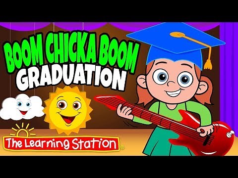 Boom Chicka Boom 🎓 Graduation Song for Kids 🎓 Action, Dance Kids Songs 🎓 The Learning Station