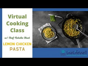 Virtual Cooking Class: Lemon Chicken Pasta