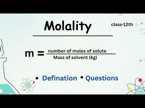 Molality definition, formula and questions l chemistry class 12th l