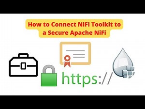 How to Connect NiFi Toolkit to a Secure Apache NiFi