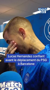 92K views · 3.9K reactions | Lucas Hernandez confiant avant le déplacement du PSG à Barcelone. En zone mixte après la victoire contre Auxerre, Lucas Hernandez s’est projeté sur le match de ligue des champions mercredi au Stade Olympique de Montjuïc : « On a tous ce qu’il faut pour remporter le match » #PSG #Barça #UCL #Hernandez #Montjuïc | Match360 | Facebook