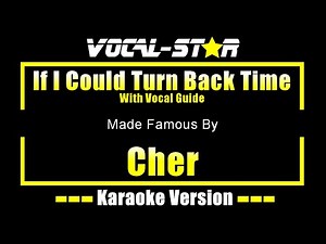 If I Could Turn Back Time - Cher KARAOKE With Vocal Guide