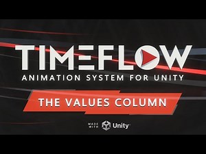 Tutorial 17 - The Values Column (Timeflow Animation System for Unity)