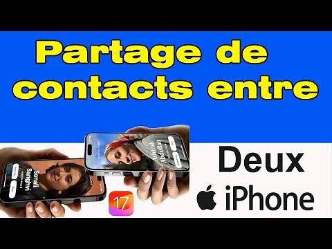 Comment partager les contacts entre deux iPhones iOS 17