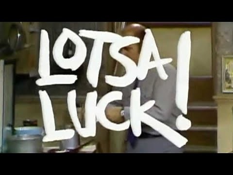 Classic TV Theme: Lotsa Luck!