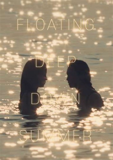 Floating Deep Down Summer - Movie