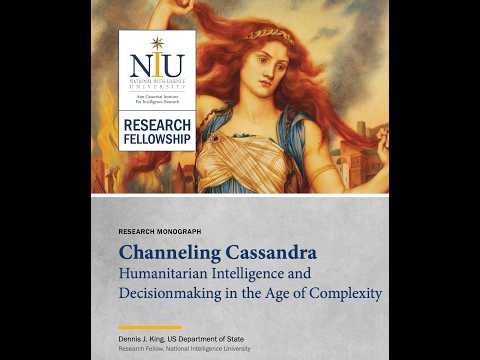 Channeling Cassandra: Humanitarian Intelligence and Decision making in Complexity