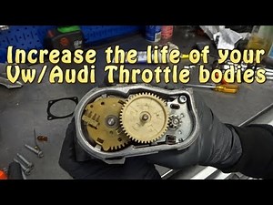 Audi Volkswagen throttle body durability repair