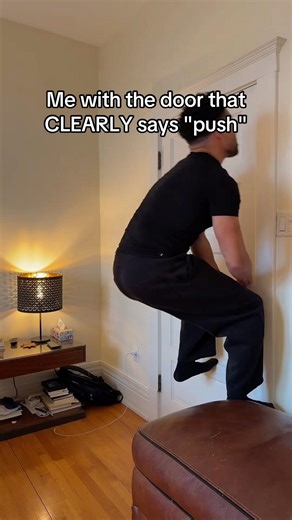 Then pushing pull doors💔