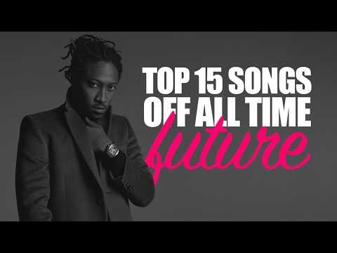 Future’s 15 Greatest Songs of All Time (From a Top 0.003% Listener)