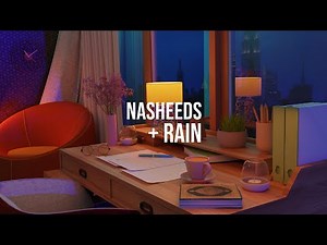 Nasheeds For Studying (w/ Rain Sounds and Humming) | Lo-Fi Themed Nasheeds | No music