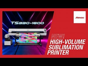 New High-Volume Sublimation Printer | Mimaki TS330-1600 | Product Video