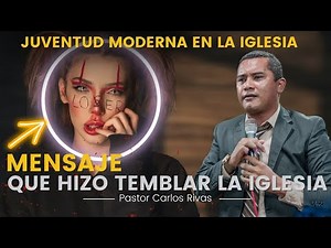 Modern Youth in the Church - Pastor Carlos Rivas