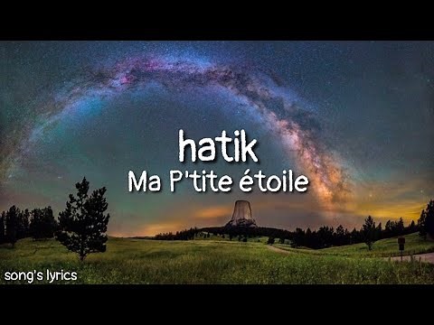 HATIK - MA P'TITE ÉTOILE (paroles/lyrics)